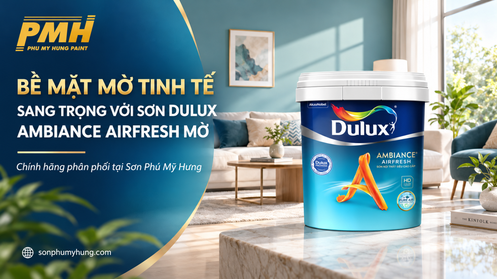 Không gian sơn mờ láng mịn Không gian sống sang trọng dùng Sơn Dulux Ambiance Airfresh Mờ