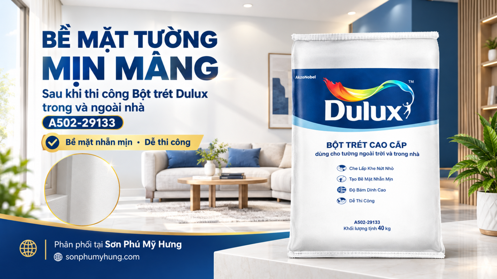 Đặc tính ưu việt của Bột trét Dulux trong và ngoài nhà - A502-29133