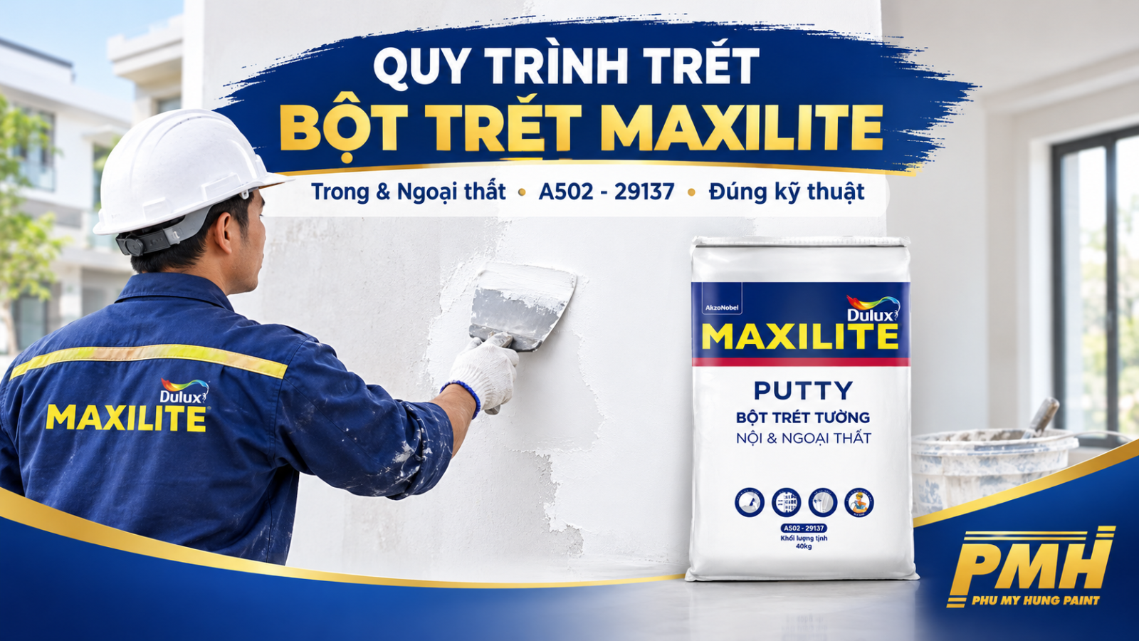 Thi công Bột trét Maxilite trong và ngoại thất - A502 - 29137 chuẩn kỹ thuật