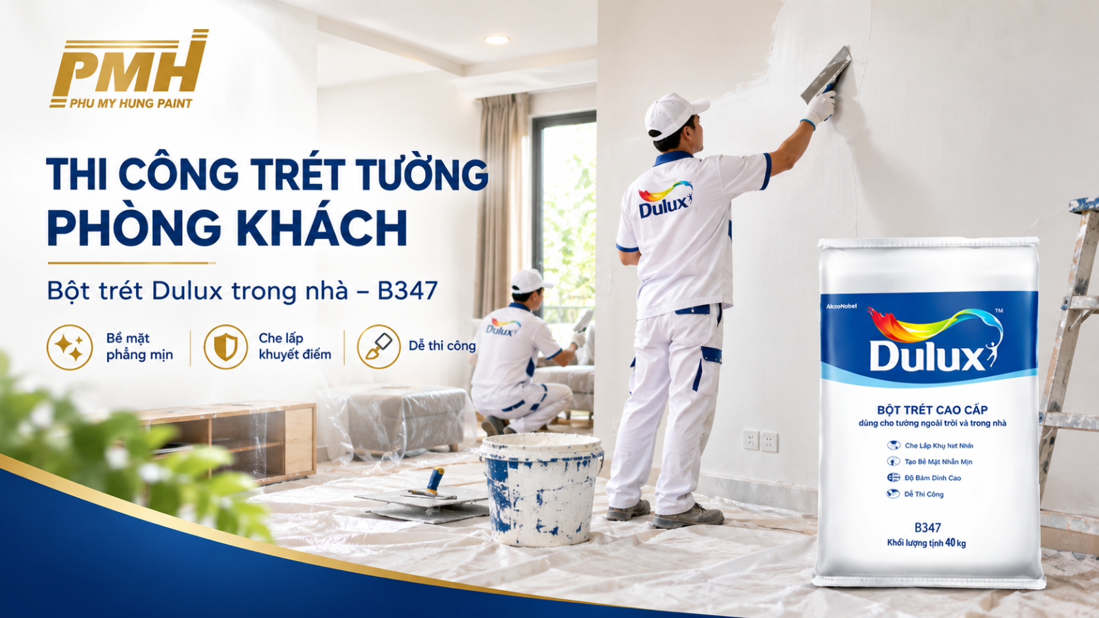 Thi công Bột trét Dulux trong nhà - B347 Hướng dẫn thi công Bột trét Dulux trong nhà - B347 chuẩn kỹ thuật